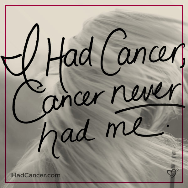 cancer-never-had-me